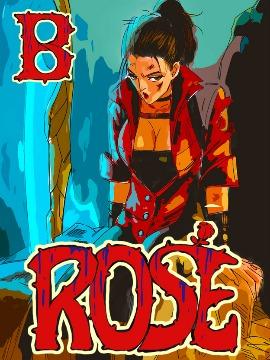 B ROSE